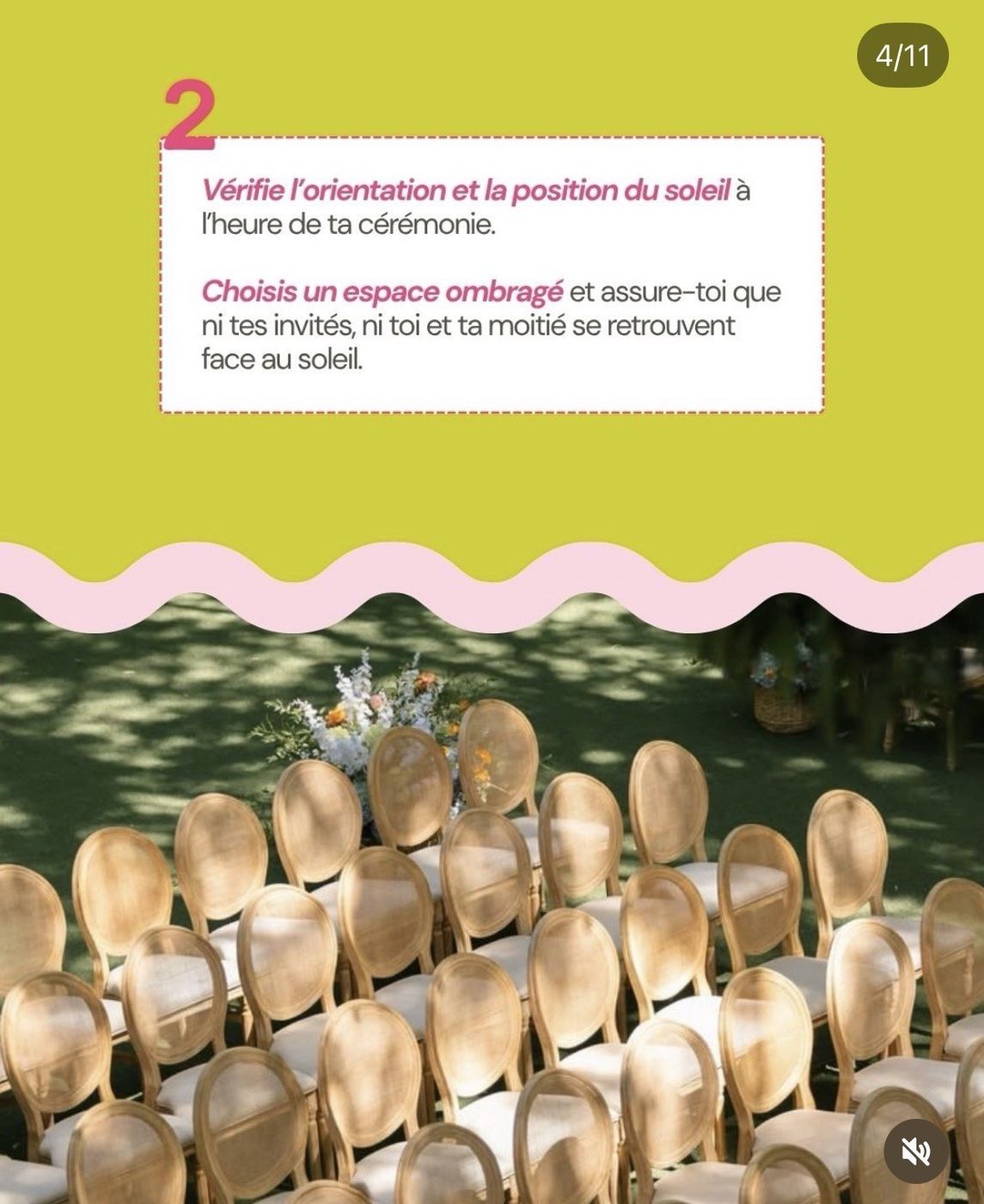 Vérifier l'orientation et la position du soleil à l'heure de la cérémonie, et choisir un espace ombragé